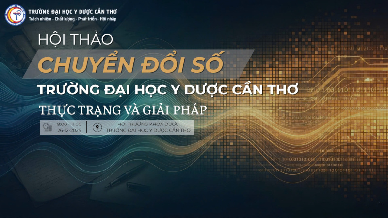 Hội thảo “Chuyển đổi số Trường Đại học Y Dược Cần Thơ - Thực trạng và giải pháp”